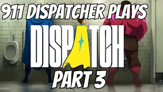 911 Dispatcher Plays Dispatch - Part 3