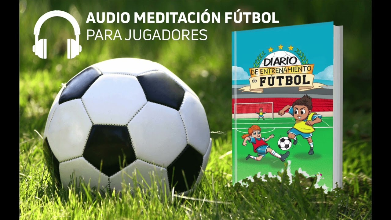 Audio meditación éxito en el futbol para JUGADORES.