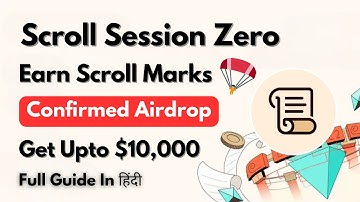 Scroll Session Zero 🪂  || Earn Scroll Marks 🎁 || Get Upto $10,000 Profit 🚀 || Scroll Airdrop
