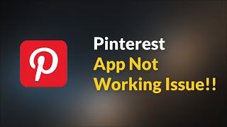 Pinterest App Not Working Problem - Android