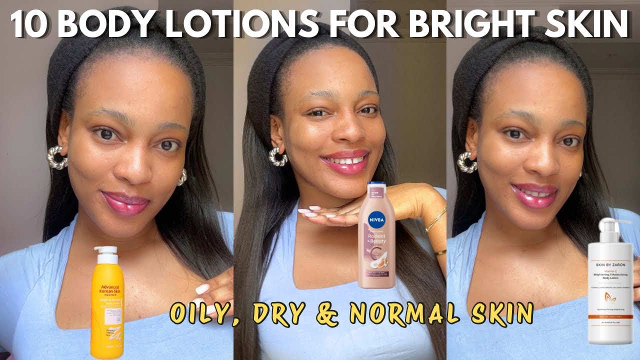 MY TOP 10 BODY LOTIONS FOR A BRIGHTER SKIN TONE (Result in just a few weeks)