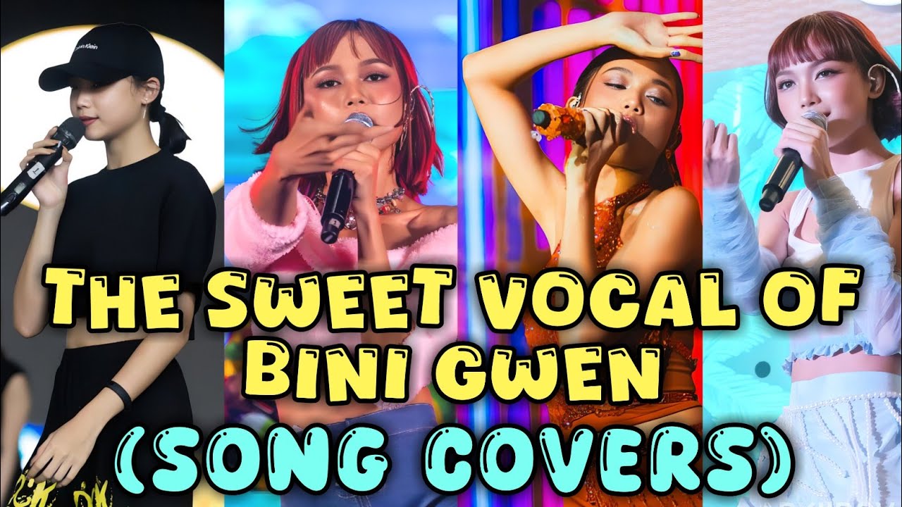 The Sweet Vocal Of BINI Gwen: Song Covers | BINI Gwen's Vocal