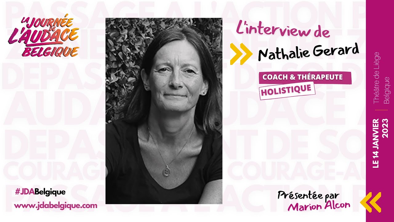 Comment aller chercher l’audace pour créer la vie de mes rêves ? Nathalie Gerard JDA Belgique 2023