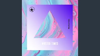 Wasted Times - Markus Cole