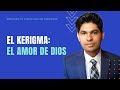 "El Kerigma": Tema 1.- El Amor de Dios