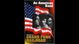Grand Funk Railroad -  The Story of GFR
