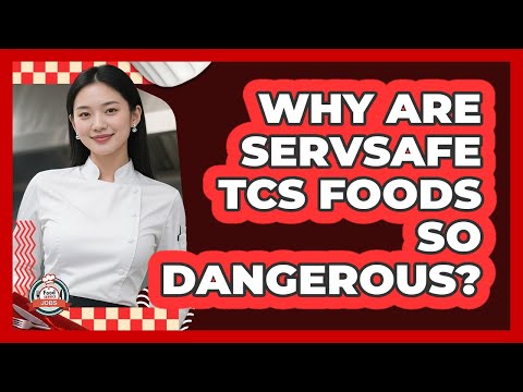 Why Are ServSafe TCS Foods So Dangerous Food Service Jobs