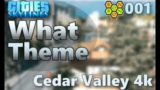 Cities Skylines - What Theme - Theme Review #001 - Cedar Valley 4k