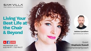 Living Your Best Life at the Chair & Beyond with Stephanie Russell