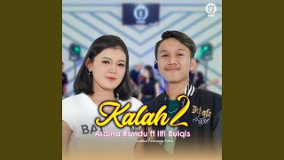 Kalah 2 (feat. Ilfi Bulqis)