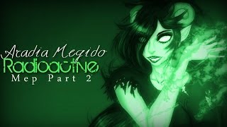 Homestuck: Aradia -Radioactive Mep Part 2-