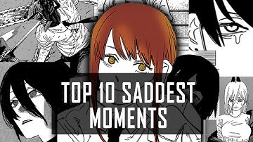 TOP 10 SADDEST MOMENTS IN CHAINSAW MAN