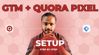 Quora Pixel Setup Using Google Tag Manager (Step-by-Step Guide)