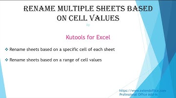 How To Rename Worksheets Based On Cell Values In Excel?