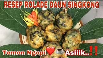 RESEP ROLADE DAUN SINGKONG || Gorengan Enak !!! Camilan yang Cocok Untuk Teman Ngopi RESEP ROLADE DAUN SINGKONG || Gorengan Enak !!! Camilan yang Cocok Untuk Teman Ngopi