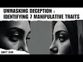 Unveiling the 7 Traits of Devious Hearts: How to Identify Manipulative Individuals