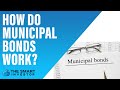 How Do Municipal Bonds Work?