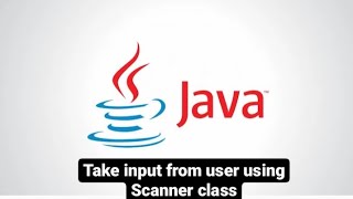 Java Program to Read Input from User using Scanner Class