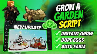 Updated Grow A Garden Script Instant Grow, Dupe Eggs, Auto Farm, Auto Christmas More L No Key