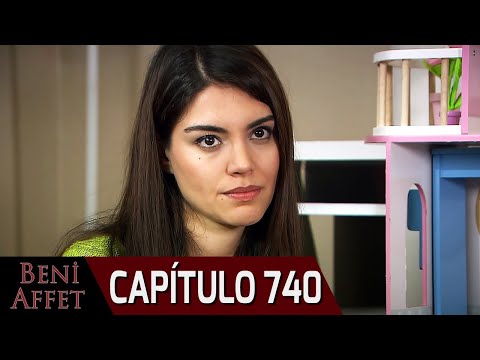 Perdóname (Beni Affet) - Capítulo 740