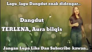 Dangdut terlena. Aura bilqys