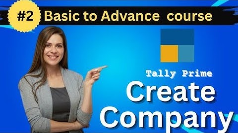 #2 How to Create a Company in Tally Prime | Step by Step Guide for Beginners