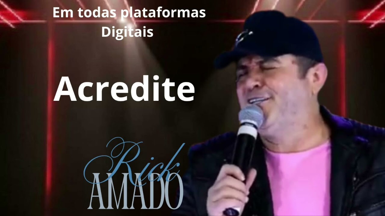 Rick Amado - Acredite