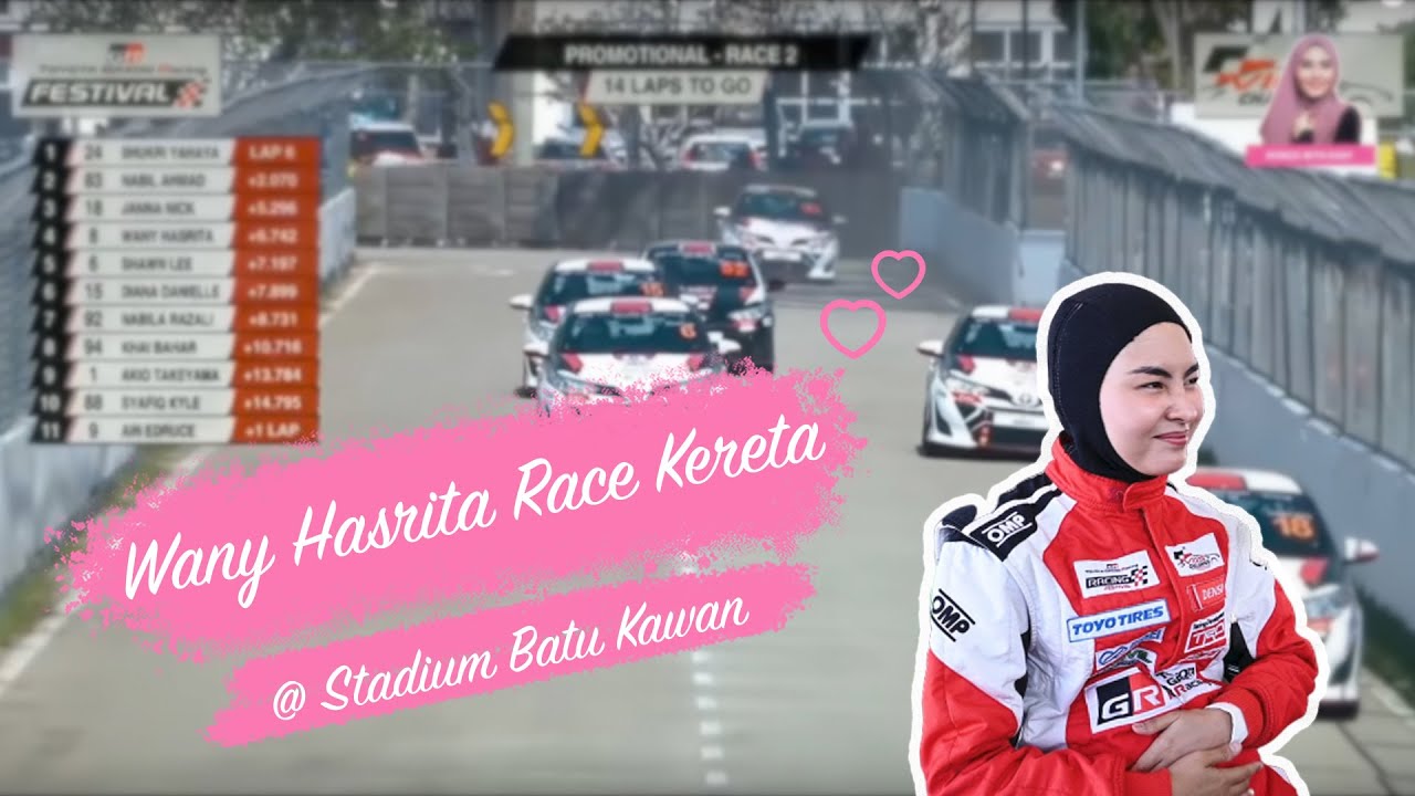 WANY HASRITA RACE KERETA @ Stadium Batu Kawan (Toyota Gazoo Racing)
