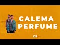 Calema - Perfume (Oficial Letra ) (letra / lyrics) 2024