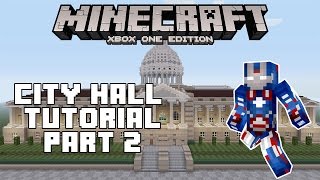 Minecraft Xbox One: City Hall Tutorial - Part 2 (Xbox,Ps,PC,PE,)