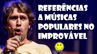 Referências a Músicas Populares no Improvável - Versão Estendida