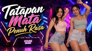Tatapan Mata Penuh Rasa - House DJ #dj #housemusic
