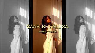 SAARI KE FALL SA - (slowed + reverb)