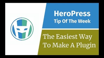 The Easiest Way To Make A WordPress Plugin