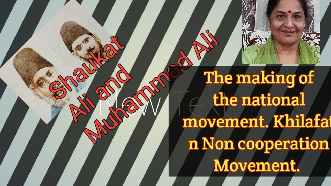 The making of the national movement. Khilafat Movement. Non Cooperation ...