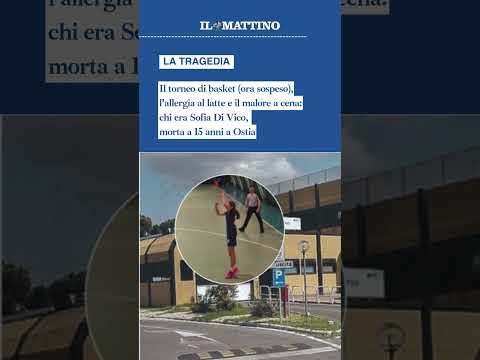 Video Il torneo di basket, l'allergia al latte e il malore: chi era Sofia Di Vico, morta a 15 anni a Ostia