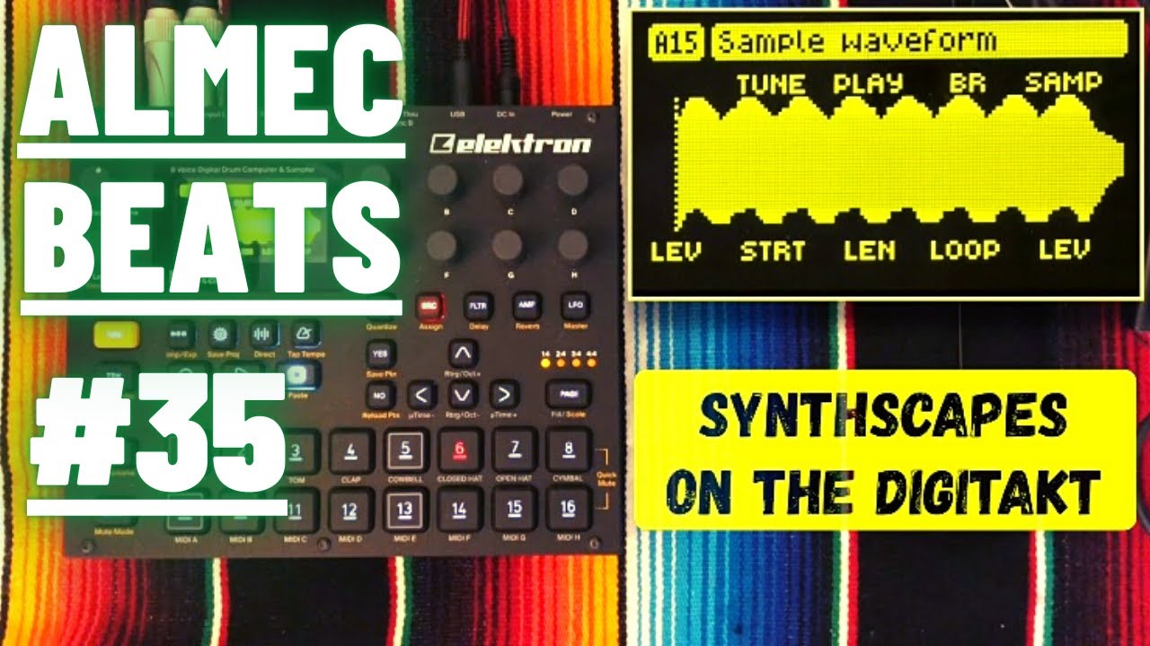 Synthscape Ideas / Elektron Digitakt Jam / Almec Beats Episode 35