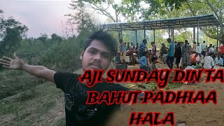 AJI SUNDAY DIN TA BAHUT PADHIAA HALA