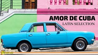 AMOR DE CUBA ► Música Latina