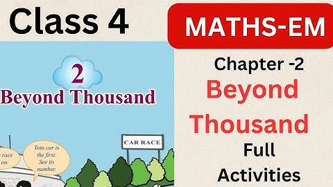 Class 4 maths EM chapter 2 Beyond thousand explanation and full Activities| #class4 #class4maths
