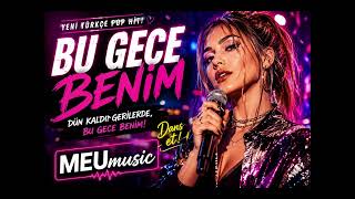 BU GECE BENİM 🔥 En Yeni Türkçe Pop Şarkı 2026 | MEUmusic