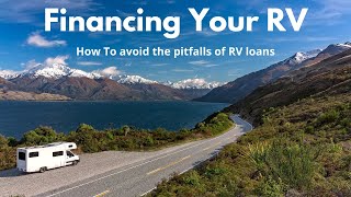 Financing your RV  How To Avoid The Pitfalls Of RV Loans