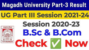 मगध यूनिवर्सिटी पार्ट 3 रिजल्ट 2021-24 | Magadh University Part 3 Result 2021-24 | Magadh University