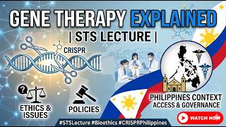 Gene Therapy Explained | STS Lecture | Ethics, CRISPR, Philippines Context