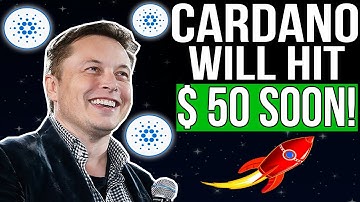 Elon Musk Just Said CARDANO Will Be $50 | Cardano Price Prediction