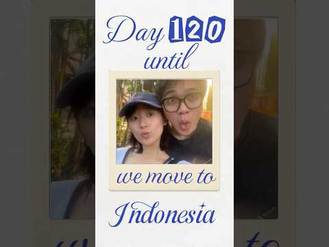 Day 120 until I move to Indonesia for love