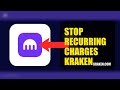 How To Stop Recurring Charges On Kraken 2026 (FULL TUTORIAL)