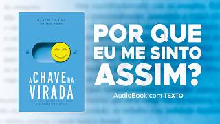 Capítulo 1 - As Chaves Para o Bem-Estar Emocional | A Chave da Virada