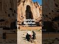 Bamiyan Buddhas : Jejak Buddha Raksasa