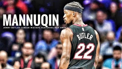 Jimmy Butler Mix -“MANNEQIN” feat. Pop Smoke